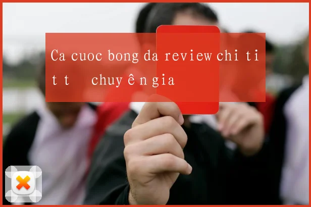 Ca cuoc bong da review chi tiết từ chuyên gia