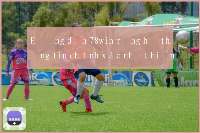 Hướng dẫn 78win rồng hổ thông tin chính xác nhất hiện nay